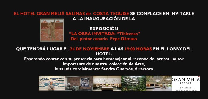 La Obra Invitada. Tibicenas de Pepe Dámaso en el Hotel G. Melia Salinas.
